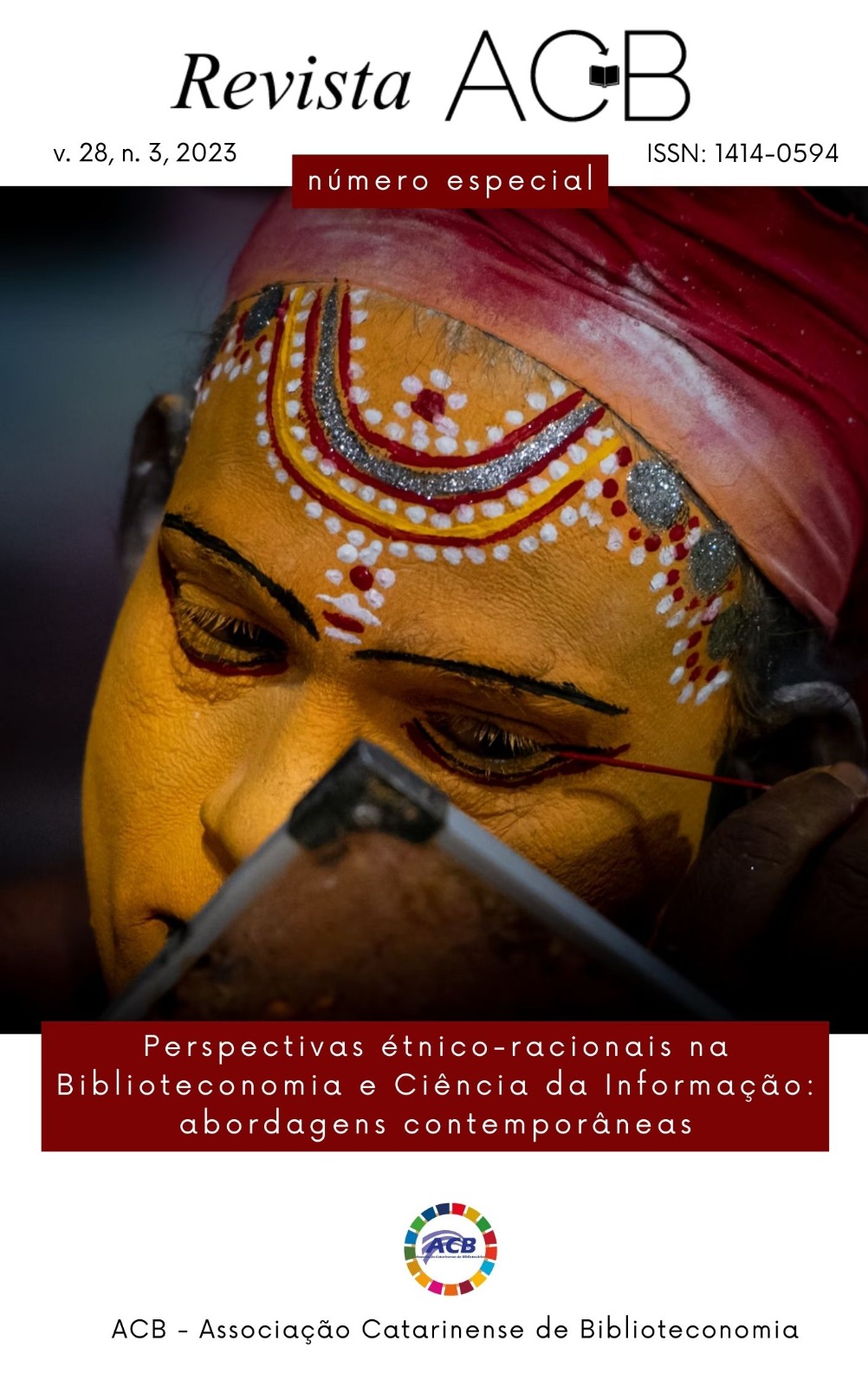 					Visualizar v. 28 n. 3 (2023):  Revista ACB: ISSN 1414-0594 (Número Especial) - Perspectivas étnicos-raciais na Biblioteconomia e Ciência da Informação: abordagens contemporâneas
				